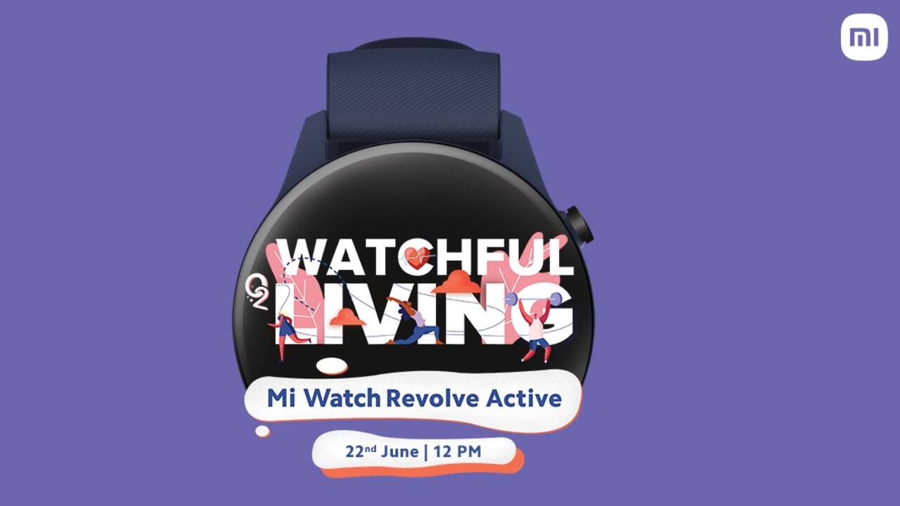 Xiaomi Mi Watch Revolve Active with Blood Oxygen Monitor launching in India on June 22