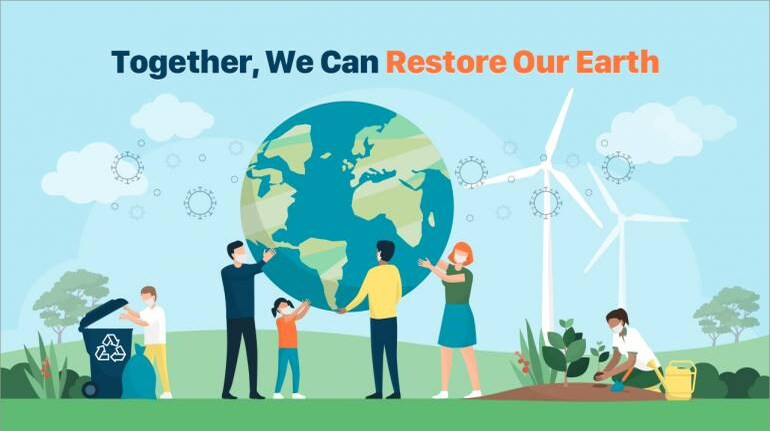 Together, We Can Restore Our Earth