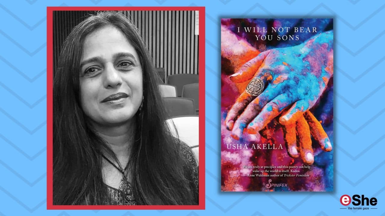 Feminist poet Usha Akella’s book ‘I Will Not Bear You Sons’ is a scathing indictment of patriarchy