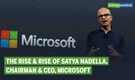From Hyderabad to Redmond: The rise & rise of Microsoft chairman & CEO Satya Nadella