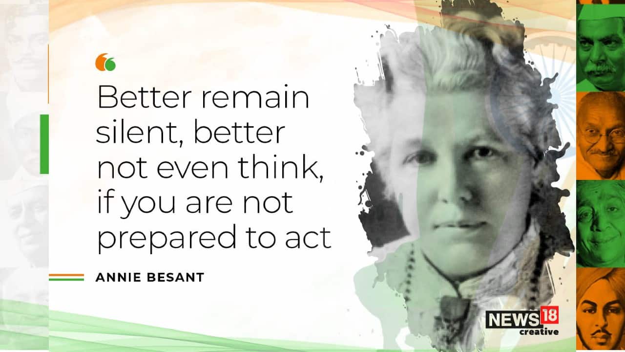 “Better remain silent, better not even think, if you are not prepared to act” quote by Annie Besant. (Image: News18 Creative)