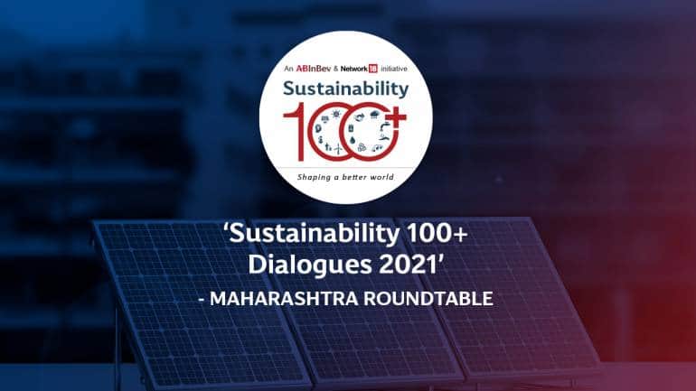 ‘The Sustainability 100+ Dialogues 2021' – Maharashtra Roundtable