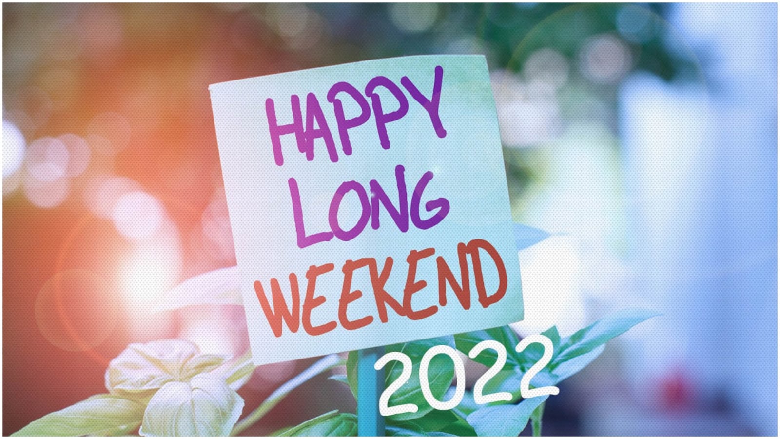 Long weekends 2022: Full list to plan your leaves, travels, holidays