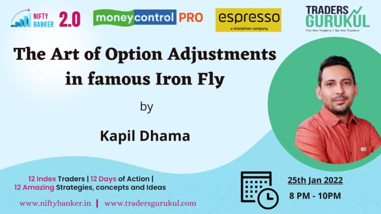 Moneycontrol PRO & Espresso present Nifty Banker 2.0 on Tuesday, 25th January, at 8 pm, with Kapil Dhama on “The Art of Option Adjustments in famous Iron Fly”