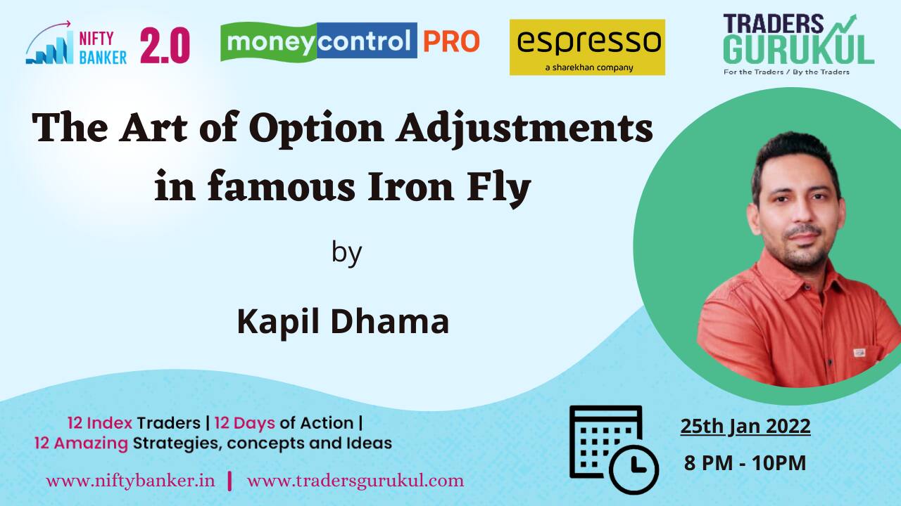 Moneycontrol PRO & Espresso present Nifty Banker 2.0 on Tuesday, 25th January, at 8 pm, with Kapil Dhama on “The Art of Option Adjustments in famous Iron Fly”