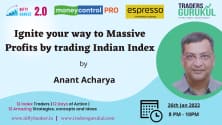 Moneycontrol PRO & Espresso present Nifty Banker 2.0 on Wednesday, 26 January, at 8 pm, with Ananth Acharya on 'Ignite your way to massive profits by trading Indian Index'