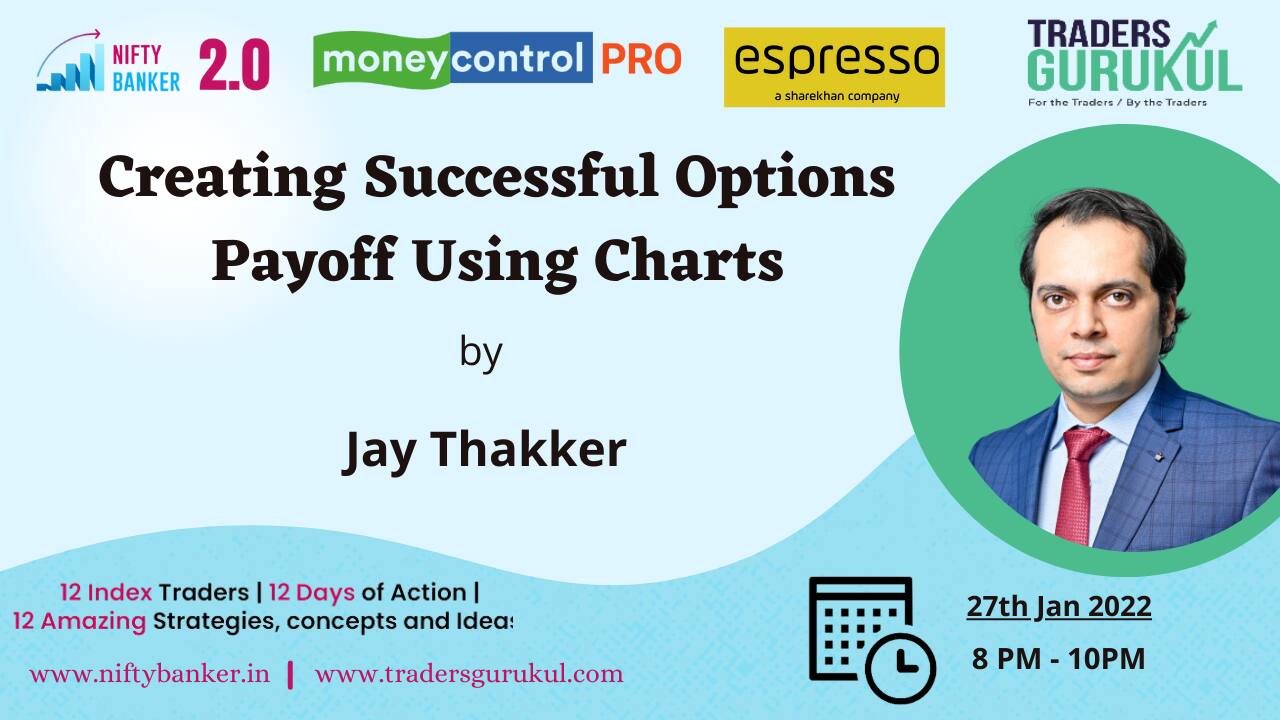 Moneycontrol PRO & Espresso present Nifty Banker 2.0 on Thursday, 27th January, at 8 pm, with Jay Thakkar on “Creating Successful Options Payoff Using Charts”