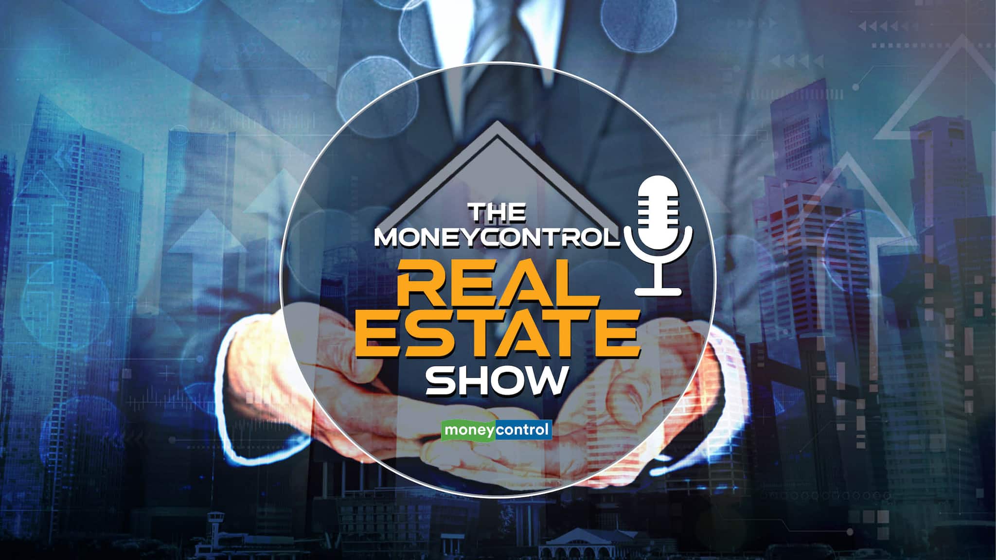 The Moneycontrol Real Estate Show | Residential demand exceeding pre-COVID levels
