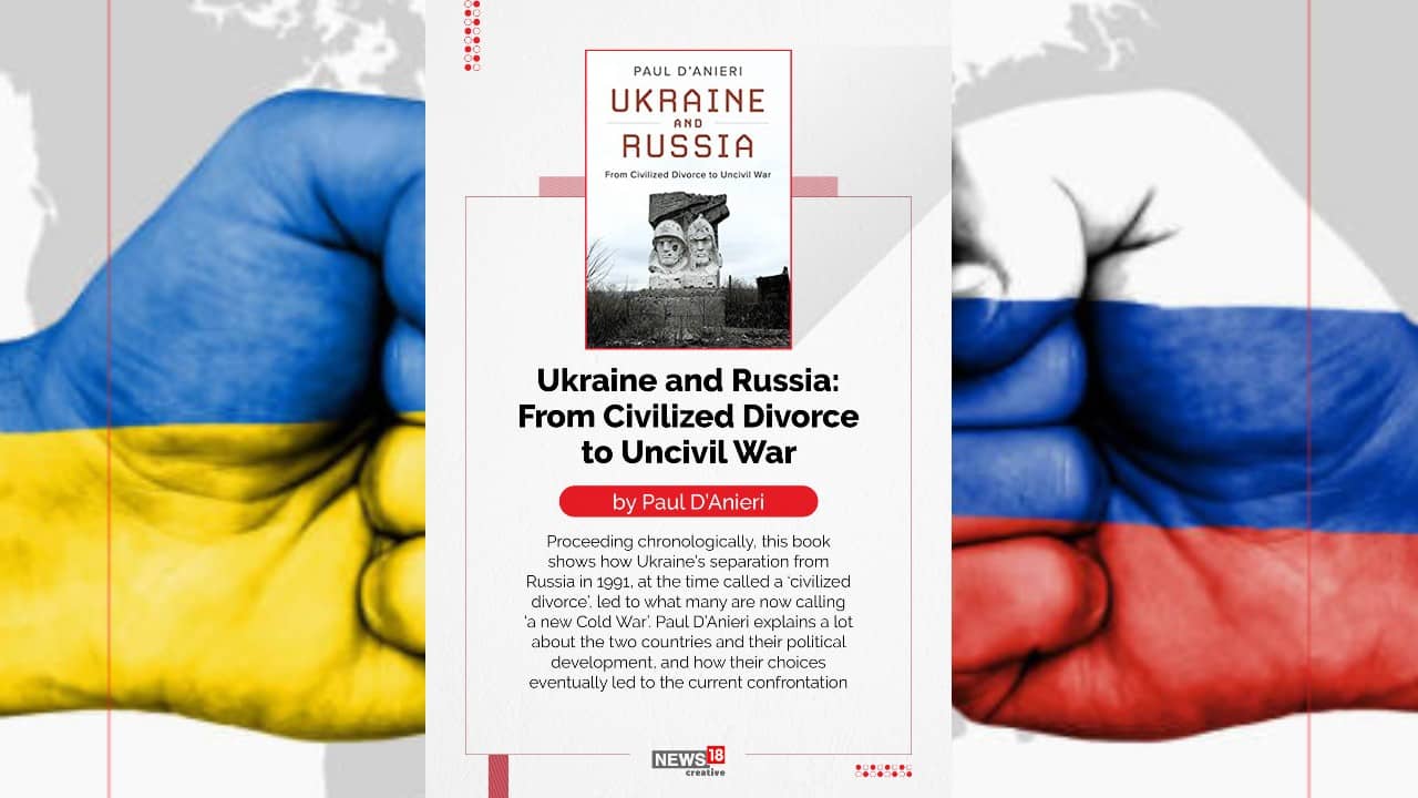 ‘Ukraine and Russia: From Civilized Divorce to Uncivil War’ by Paul D’Anieri (Image: News18 Creative)