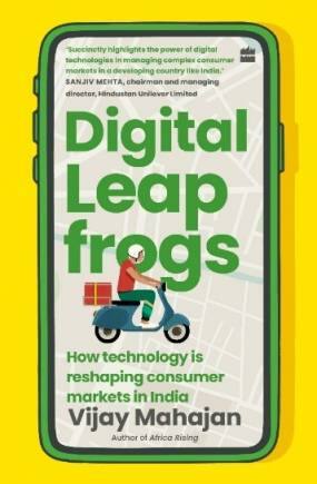 Digital leapfrogs by Vijay Mahajan