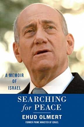 Ehud Olmert memoir Searching for Peace