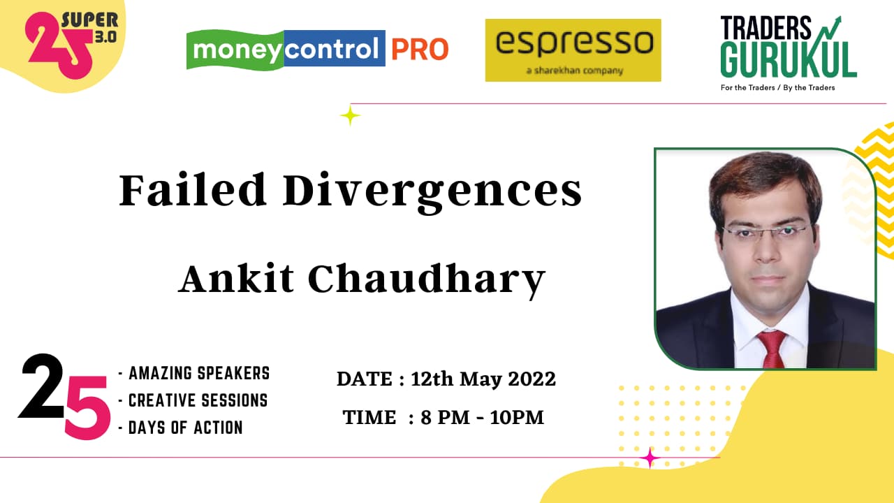 Moneycontrol PRO and Espresso present Super25 3.0 on Thursday, 12th May, at 8 pm, with Ankit Chaudhary on 'Failed Divergences'