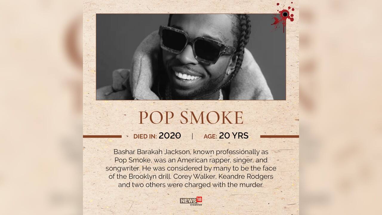 Bashar Barakah Jackson, popularly known as Pop Smoke, was an American rapper, singer and songwriter. He was murdered in 2020. Corey Walker, Keandre Rodgers and two other were charged with the murder.