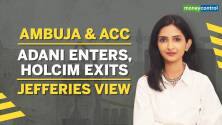 Adani Buys Ambuja-ACC | Premium Valuations Could Mean Higher Targeted Unit Profitability: Jefferies