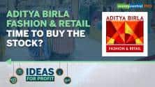 Aditya Birla Fashion & Retail at reasonable valuations; time to add the stock to your portfolio?
