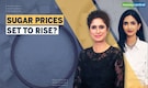 Watch commodities chat as Manisha and Karunya decode impact from proposal to hike sugarcane 'fair' price