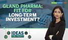 Ideas For Profit | Gland Pharma trades at a discount to Syngene & Divi’s; Enough triggers to invest?