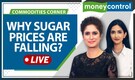 Watch Commodities Update | Sugar stocks fall as prices hit 12-month low