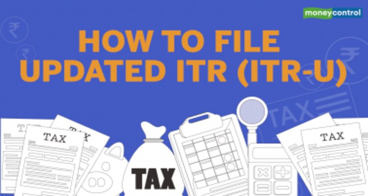 MC Explains | What is updated ITR? How and when should you file ITR-U form?