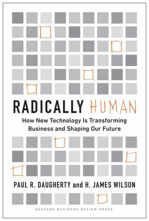 Radically Human How New Technology is Transforming Business and Shaping Our Future