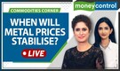 Watch Commodities Update | Why are metal prices falling ahead of US Fed meet?