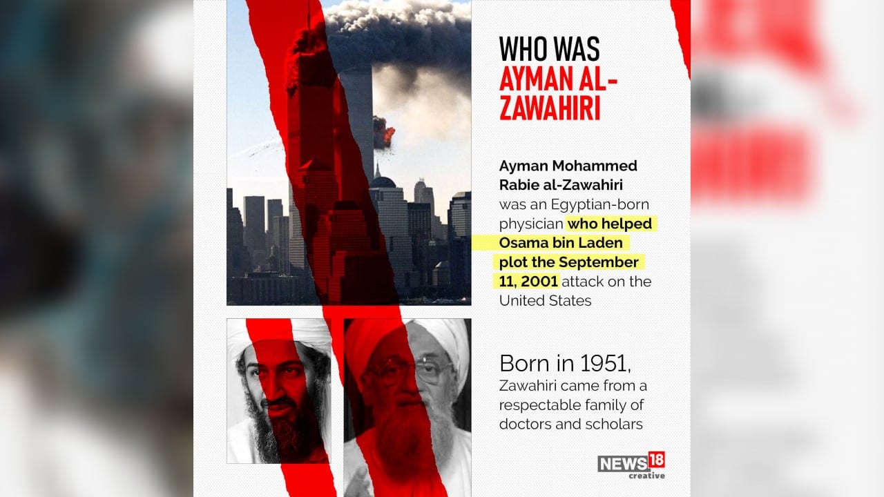 Ayman al-Zawahiri was an Egyptian-born physician who helped Osama bin Laden plot the September 11, 2001 attack on the United States. (Image: News18 Creative)