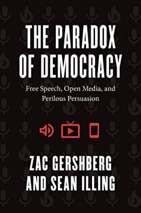 Sean Illing and Zac Gershberg’s The Paradox of Democracy