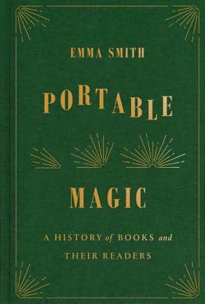 portable magic history of books and their readers by emma smith