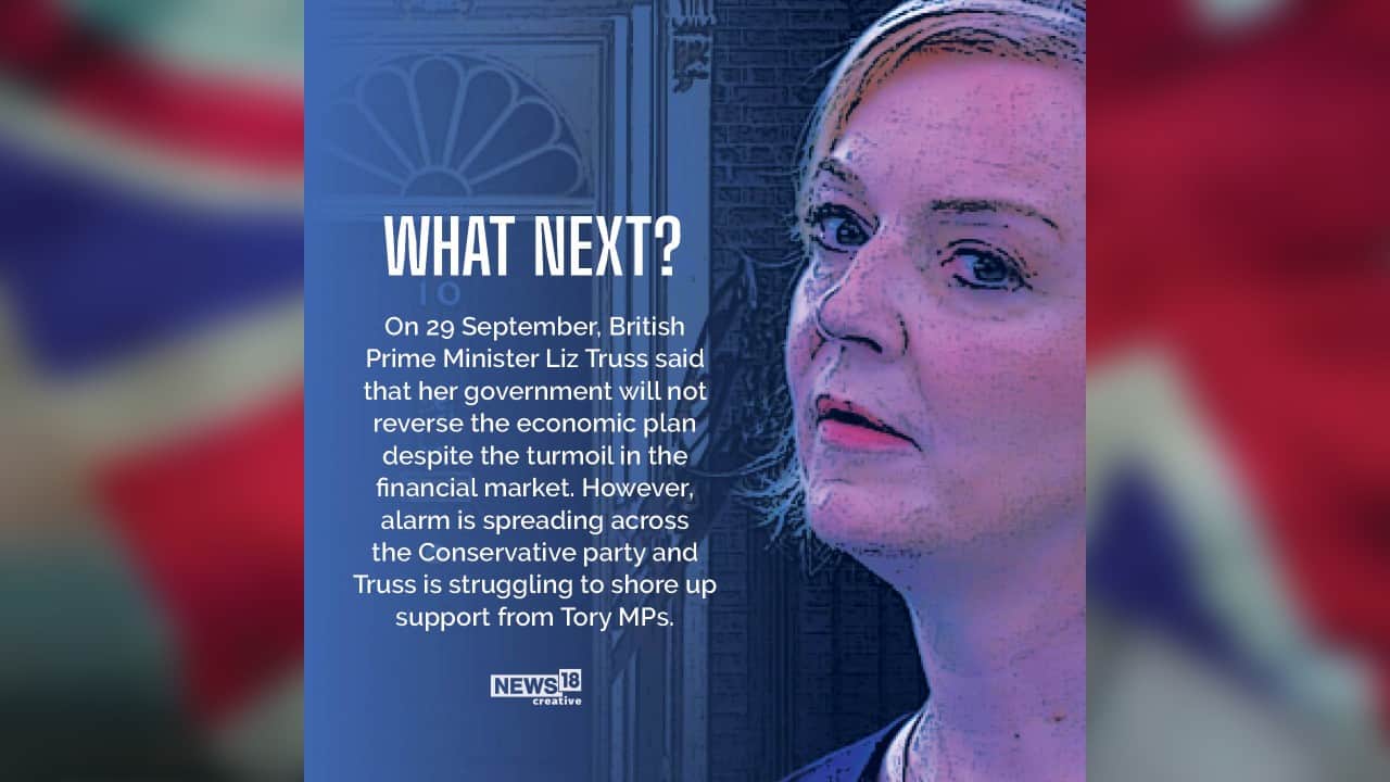 On September 29, British Prime Minister Liz Truss said that her government will not reverse the economic plan despite the turmoil in the financial market. (Image: News18 Creative) On September 29, British Prime Minister Liz Truss said that her government will not reverse the economic plan despite the turmoil in the financial market. (Image: News18 Creative)