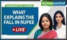 Reasons behind further fall in Rupee against the dollar; Will RBI intervene to curb the downslide? | Commodity Live