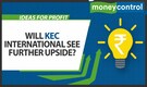 Ideas for profit | KEC International: Why you should buy the stock despite recent gains