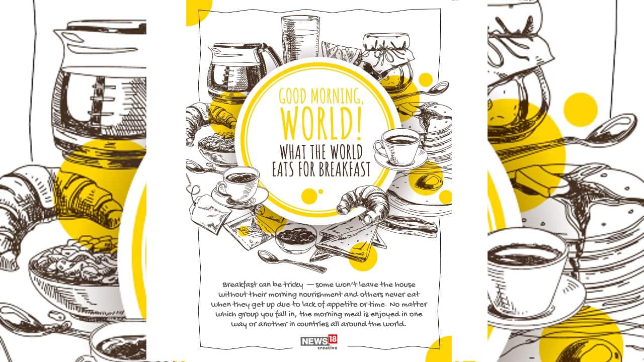 Breakfast can be tricky – some won’t leave the house without their morning nourishment and others never eat when they get up due to lack of appetite or time. Not matter which group you fall in, the morning meal is enjoyed in one way or another in countries all around the world. (Image: News18 Creative)