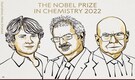 Nobel Prize 2022 in Chemistry awarded to Carolyn Bertozzi, Morten Meldal, Barry Sharpless