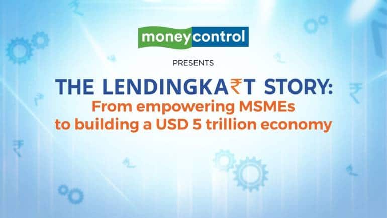 The Lendingkart Story - Building Bharat Through Digital Lending​
