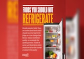 In Pics: A look at some food items you should not refrigerate
