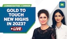 Commodities Live: Gold prices trade above $1800/oz; Will they rise to new high in 2023? Commodities Live: Gold prices trade above $1800/oz; Will they rise to new high in 2023?