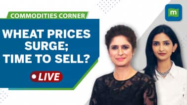 Commodities LIVE | Wheat price rise: Buy more or book profit? | FMCG stocks to feel the pinch?