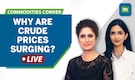 Commodities Live: Crude oil prices surge overnight | What explains the surge? Commodities Live: Crude oil prices surge overnight | What explains the surge?