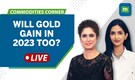 Gold prices off to strong start in 2023; Precious metals set for gains too? | Commodities live