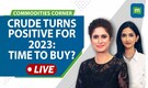 Commodities Live: Crude Trades At 1-month High; Turns Positive For 2023?