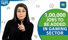 Gaming Industry Booms In India Amid Tech Layoffs | These Jobs In High Demand | Let's Talk Jobs