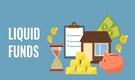 What Are Liquid Funds And Should You Invest In Them Now?