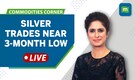 Commodities LIVE: Global Silver trades near 3-month low; where is the metal headed?