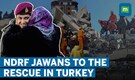 NDRF Teams start relief operations in earthquake-hit Turkey | NDRF rescues 6-yr old girl in Turkey