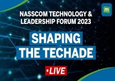 LIVE: Nasscom Technology &amp; Leadership Forum 2023: Shaping The Techade