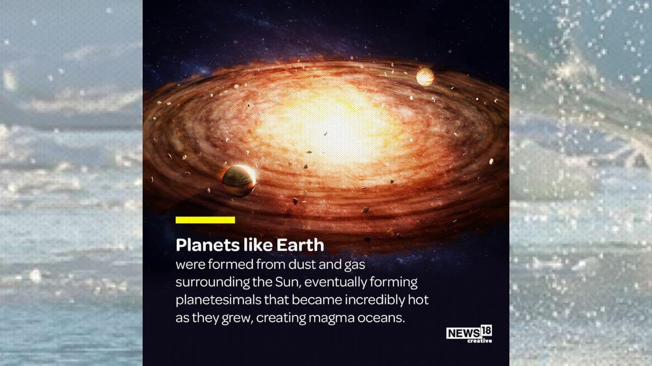 Planets like Earth were formed from dust and gas surrounding the Sun, eventually forming planetesimals that became incredibly hot as they grew, creating magma oceans. (Image: News18 Creative)