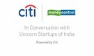 Watch: India’s Unicorns explain how consolidation and diversification are helping them weather the funding winter