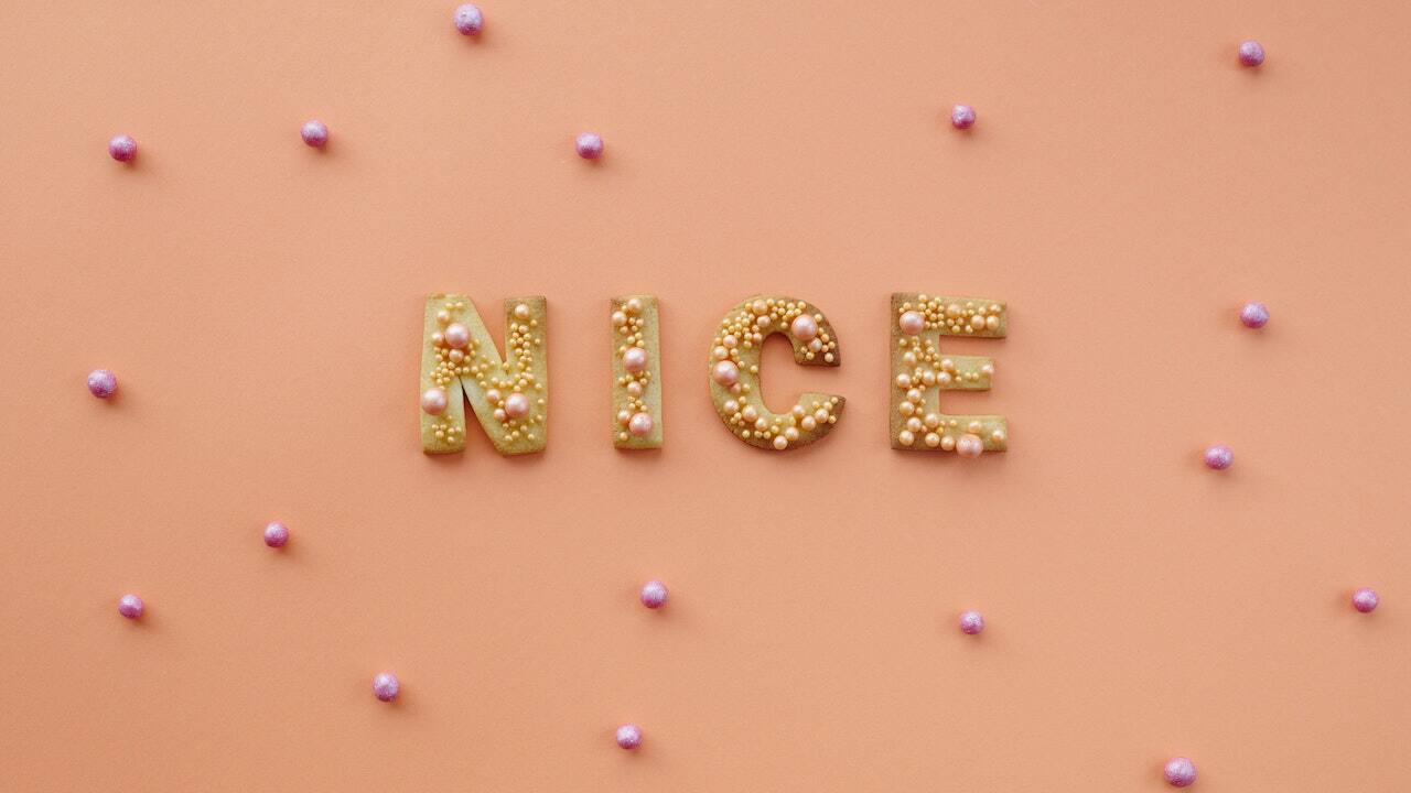 The meaning of nice, and why we should use this four-letter word more