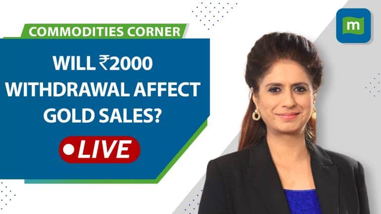 RBI withdraws Rs 2,000 notes: How does this affect gold sale? | Commodities Live