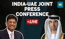 LIVE: India-UAE joint press conference | Top UAE officials in India for trade talks